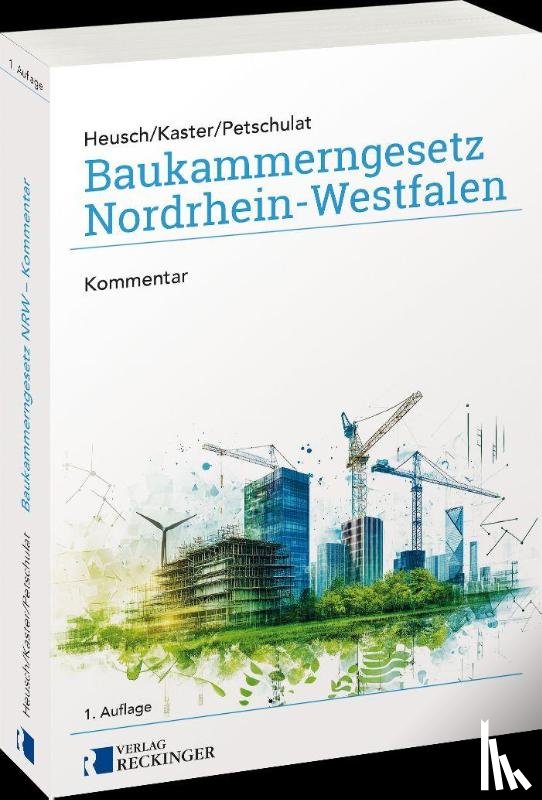 Heusch, Andreas, Kaster, Georg, Petschulat, Alexander - Baukammerngesetz Nordrhein-Westfalen