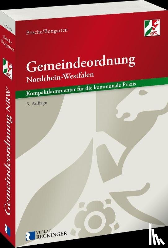 Bösche, Ernst-Dieter, Bungarten, Benedikt - Gemeindeordnung für das Land Nordrhein-Westfalen - Kompaktkommentar für die kommunale Praxis