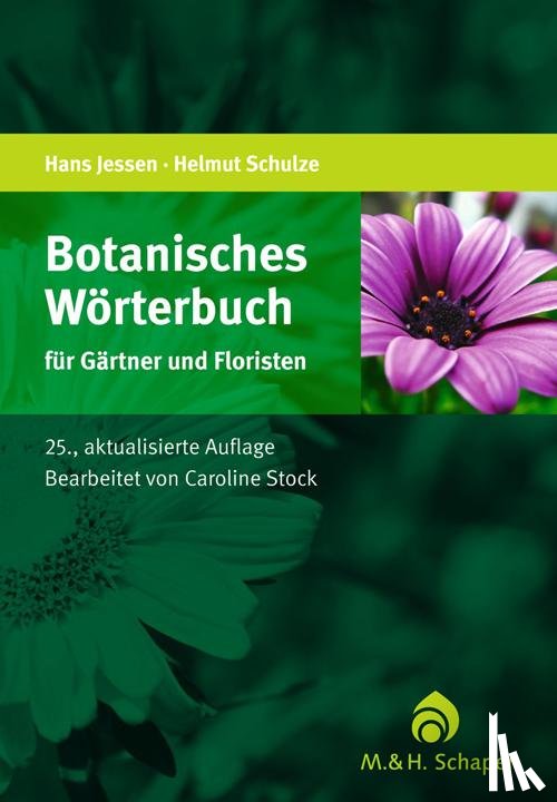 Jessen, Hans, Schulze, Marlene - Botanisches Wörterbuch für Gärtner und Floristen