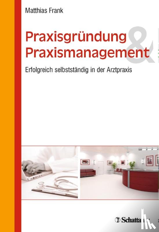 Frank, Matthias - Praxisgründung und Praxismanagement