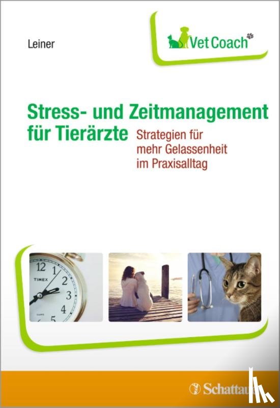 Leiner, Lisa - Stress- und Zeitmanagement für Tierärzte