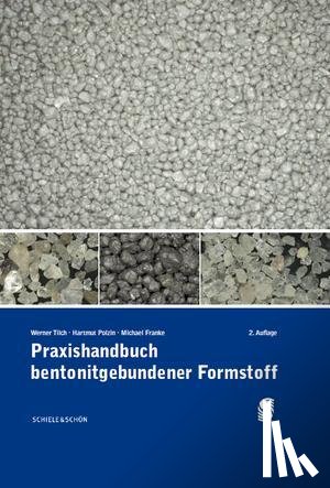 Tilch, Werner, Polzin, Hartmut, Franke, Michael - Praxishandbuch bentonitgebundener Formstoffe