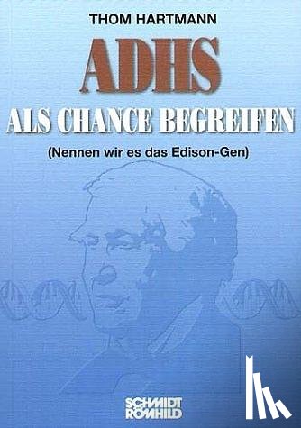 Hartmann, Thom - ADHS als Chance begreifen
