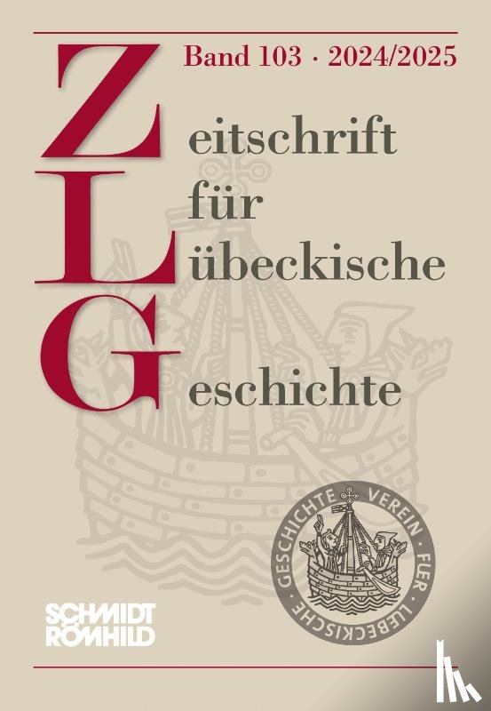  - Zeitschrift für Lübeckische Geschichte Band 103 - 2024/2025