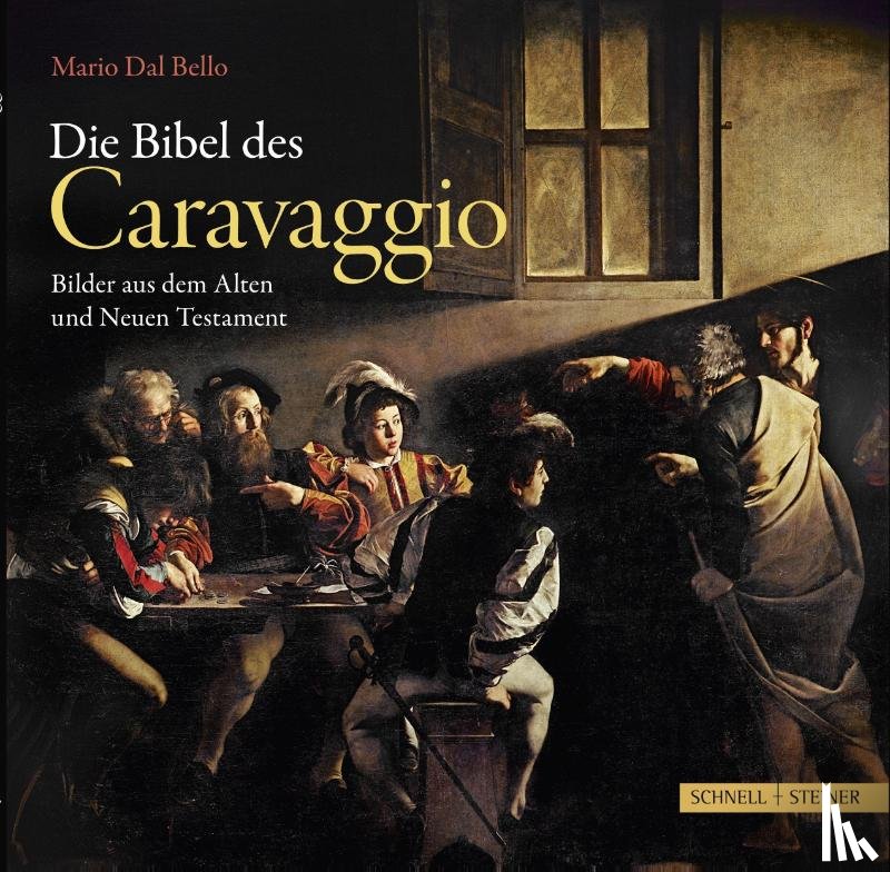 Dal Bello, Mario - Die Bibel des Caravaggio