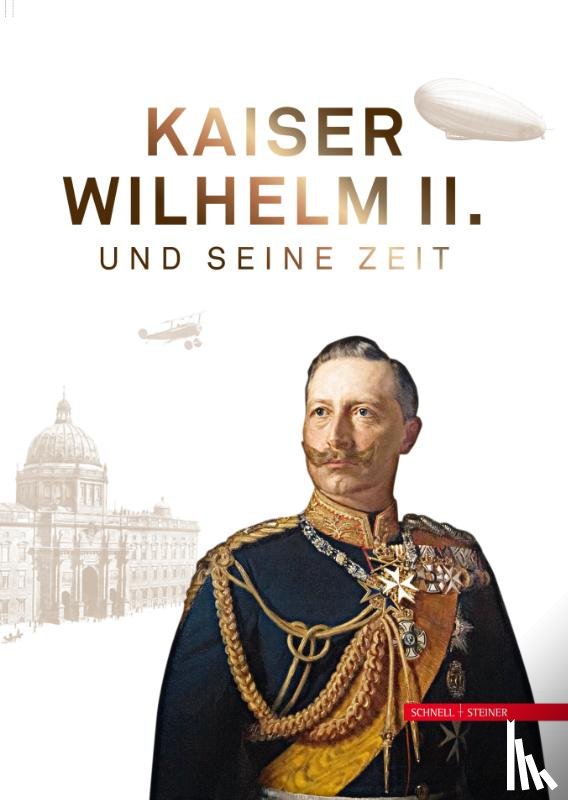  - Kaiser Wilhelm II. und seine Zeit