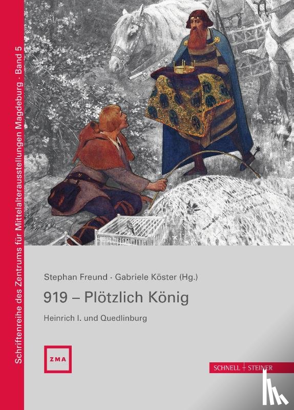  - 919 - Plötzlich König. Heinrich I. und Quedlinburg