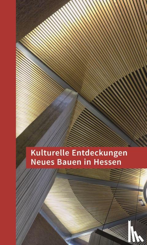  - Kulturelle Entdeckungen Neues Bauen in Hessen