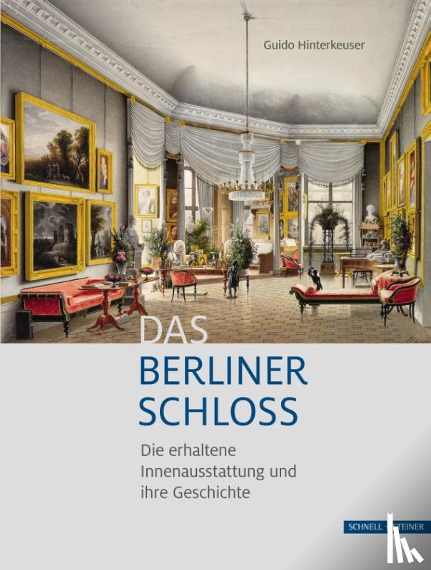 Hinterkeuser, Guido - Das Berliner Schloss