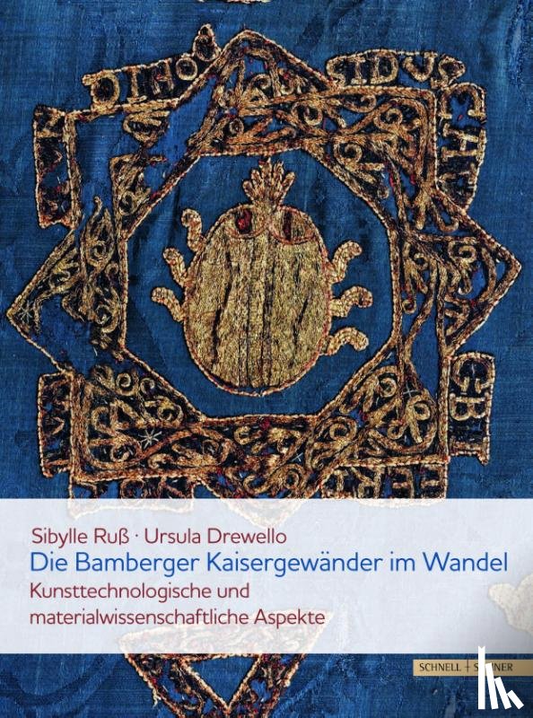 Ruß, Sibylle, Drewello, Ursula - Die Bamberger Kaisergewänder im Wandel