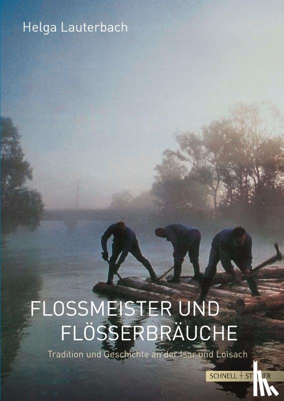 Lauterbach, Helga - Floßmeister und Flößerbräuche