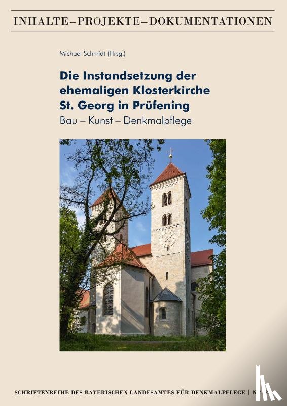  - Die Instandsetzung der ehemaligen Klosterkirche St. Georg in Prüfening