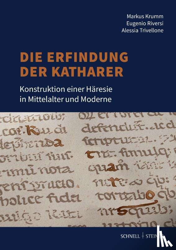 Krumm, Markus, Riversi, Eugenio, Trivellone, Alessia - Die Erfindung der Katharer