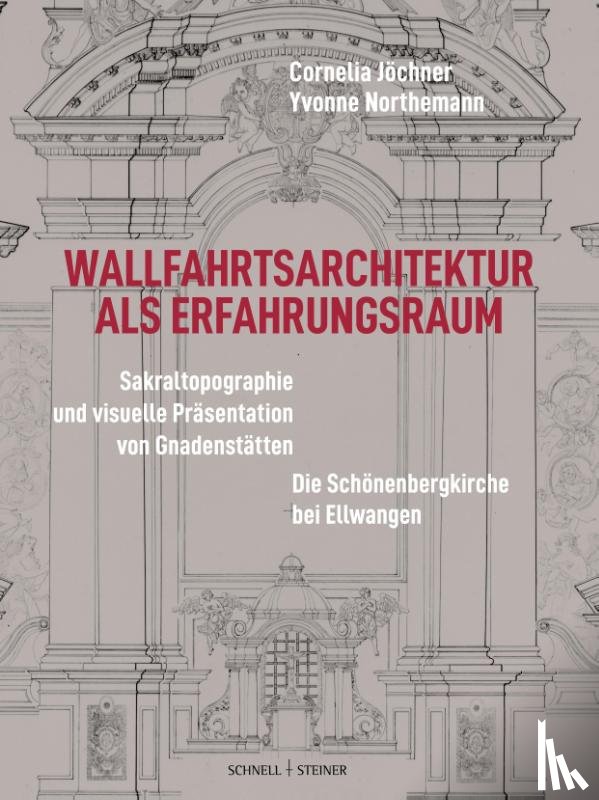  - Wallfahrtsarchitektur als Erfahrungsraum