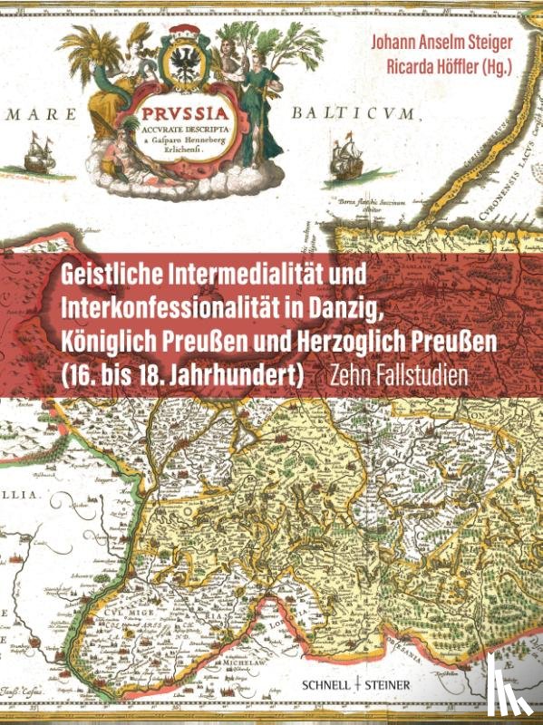  - Geistliche Intermedialität und Interkonfessionalität in Danzig, Königlich Preußen und Herzoglich Preußen (16. bis 18. Jahrhundert)