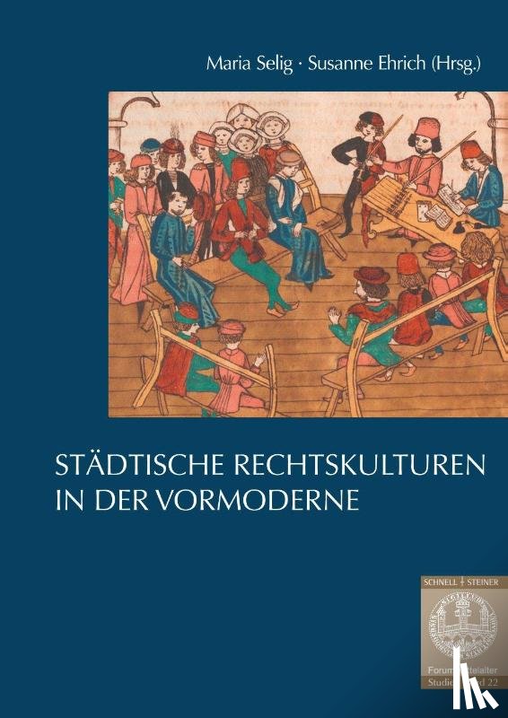  - Städtische Rechtskulturen in der Vormoderne