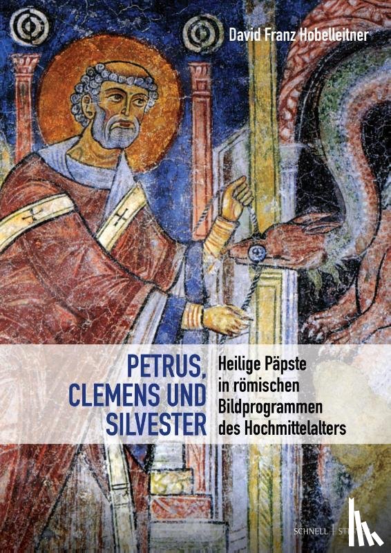 Hobelleitner, David Franz - Heilige Päpste in römischen Bildprogrammen des elften und zwölften Jahrhunderts