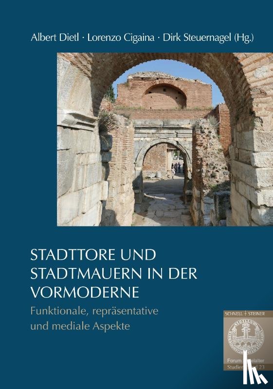  - Stadttore und Stadtmauern in der Vormoderne