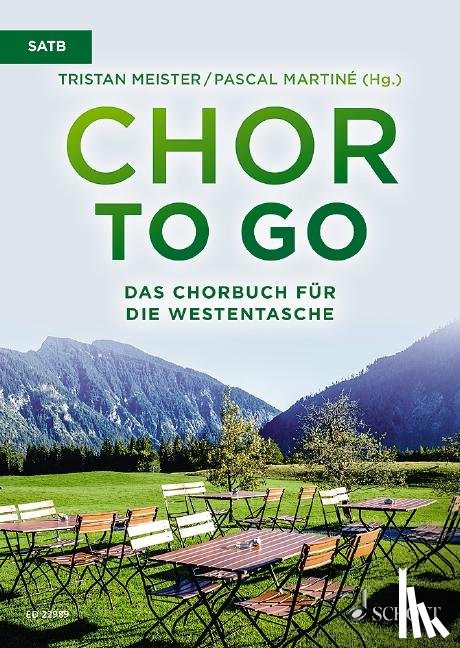  - Chor to go - Das Chorbuch für die Westentasche