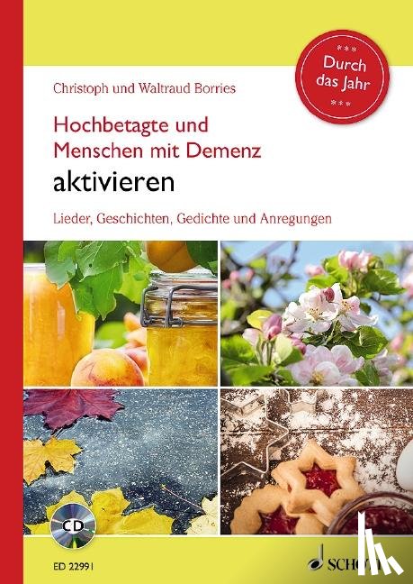 Borries, Christoph, Borries, Waltraud - Hochbetagte und Menschen mit Demenz aktivieren - Durch das Jahr