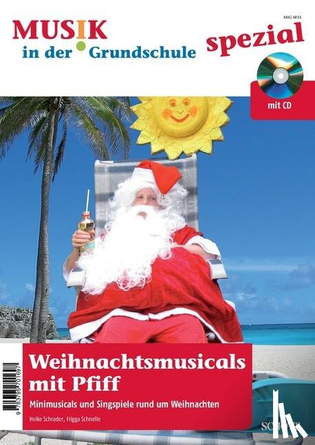Schnelle, Frigga, Schrader, Heike - Weihnachtsmusicals mit Pfiff