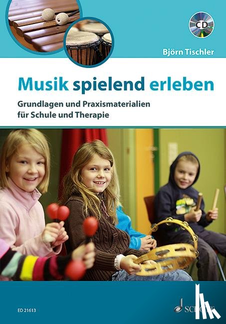 Tischler, Björn - Musik spielend erleben
