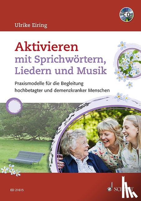 Eiring, Ulrike - Aktivieren mit Sprichwörtern, Liedern und Musik