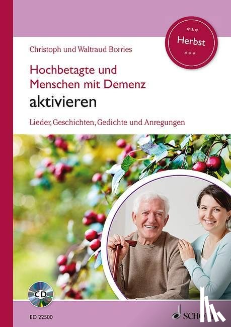 Borries, Waltraud, Borries, Christoph - Hochbetagte und Menschen mit Demenz aktivieren