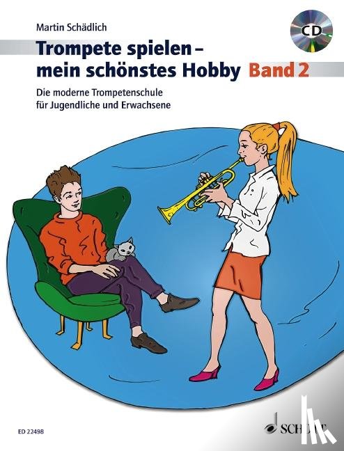 Schädlich, Martin - Trompete spielen - mein schönstes Hobby. Band 2. Trompete. Ausgabe mit CD