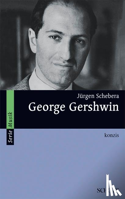 Schebera, Jürgen - George Gershwin