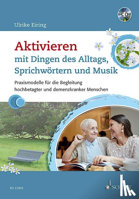 Eiring, Ulrike - Aktivieren mit Dingen des Alltags, Sprichwörtern und Musik