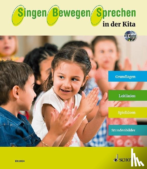 Franz, Stefanie, Knäb, Monika, Lips, Andrea, Nieder, Sylvia - Singen - Bewegen - Sprechen in der Kita