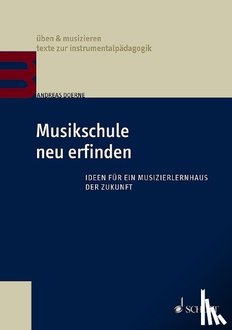 Doerne, Andreas - Musikschule neu erfinden