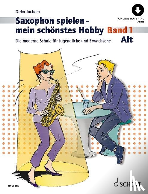 Juchem, Dirko - Saxophon spielen - mein schönstes Hobby. Alt-Saxophon Band 1