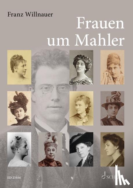 Willnauer, Franz - Frauen um Mahler