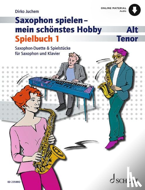 Juchem, Dirko - Saxophon spielen - mein schönstes Hobby