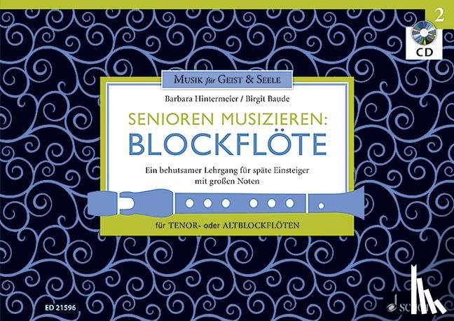 Hintermeier, Barbara, Baude, Birgit - Senioren musizieren 02. Tenor- oder Alt-Blockflöte