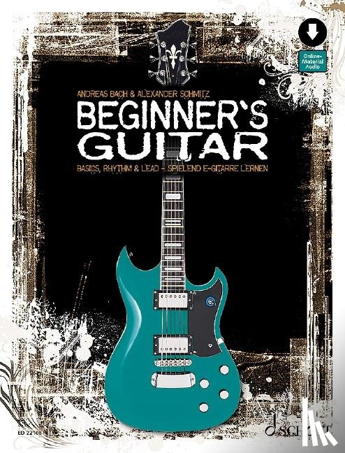 Schmitz, Alexander, Bach, Andreas - Beginner's Guitar