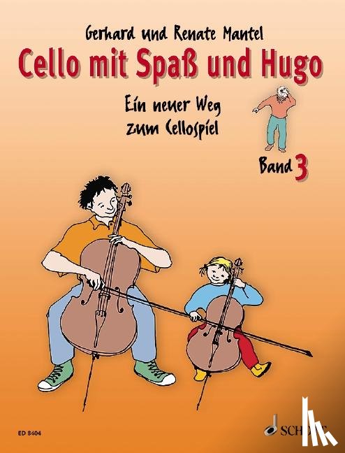 Mantel, Gerhard, Mantel, Renate - Cello mit Spaß und Hugo Band 3