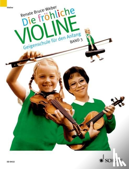 Bruce-Weber, Renate - Die FroeLiche Violine Band 3