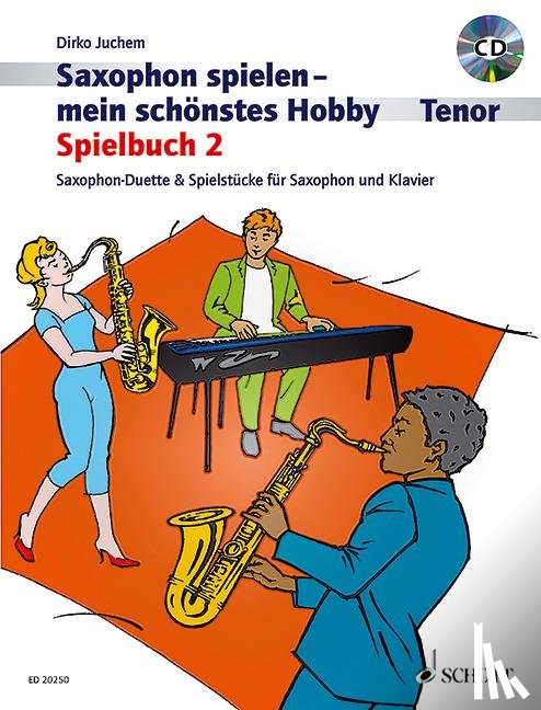 Juchem, Dirko - Saxophon spielen - mein schönstes Hobby