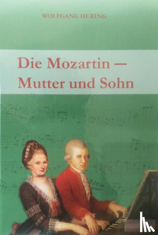 Hering, Wolfgang - Die Mozartin