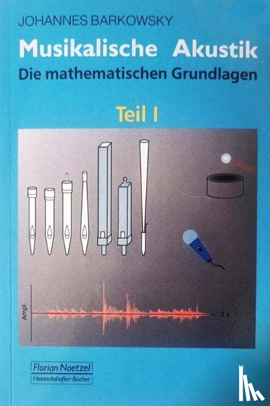 Barkowsky, Johannes - Musikalische Akustik