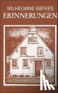 Siefkes, Wilhelmine - Erinnerungen