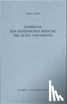 Jenni, Ernst - Lehrbuch der hebräischen Sprache des Alten Testaments