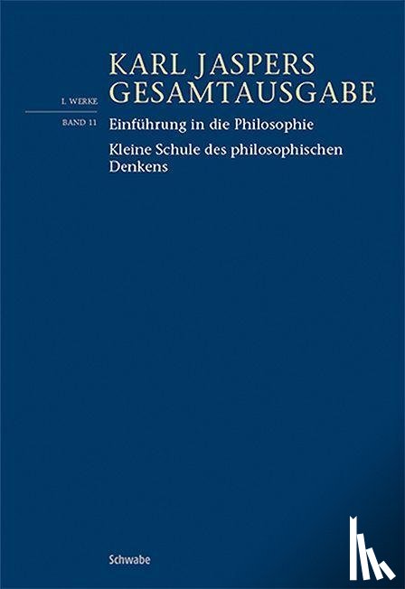Jaspers, Karl - Einführung in die Philosophie / Kleine Schule des philosophischen Denkens