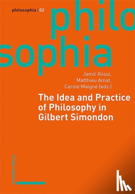  - The Idea and Practice of Philosophy in Gilbert Simondon