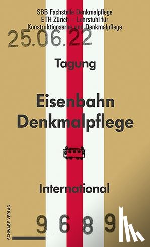  - Eisenbahndenkmalpflege - Préservation du patrimoine ferroviaire - Railway Heritage Preservation