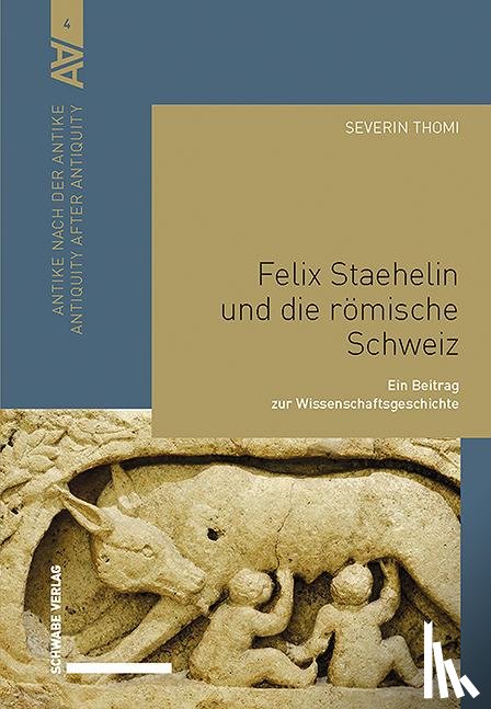 Thomi, Severin - Felix Staehelin und die römische Schweiz