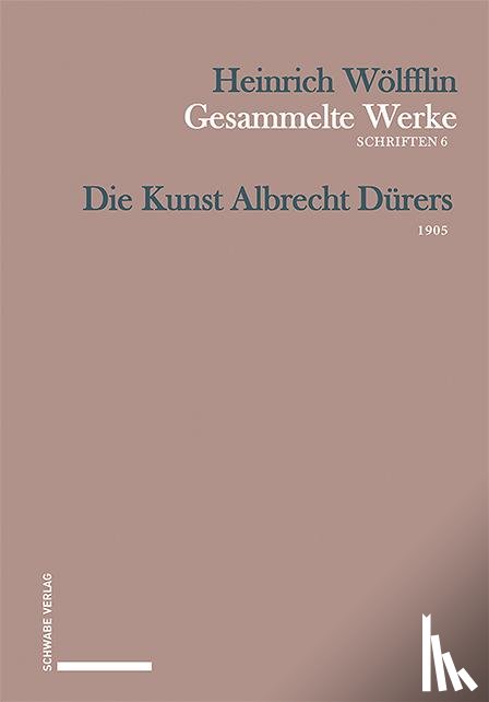 Wölfflin, Heinrich, Bätschmann, Oskar - Die Kunst Albrecht Dürers